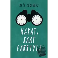 Hayat, Saat Farkıyla