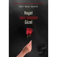 Hayat Seni Sevince Güzel