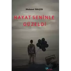 Hayat Seninle Güzeldi