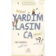 Hayat Yardımlaşınca Güzel