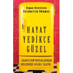 Hayat Yedikçe Güzel