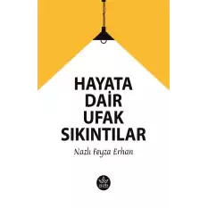 Hayata Dair Ufak Sıkıntılar