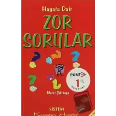 Hayata Dair Zor Sorular