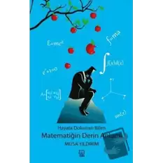 Hayata Dokunan Bilim -Matematiğin Derin Anlamı