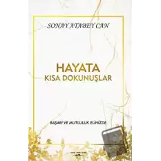 Hayata Kısa Dokunuşlar