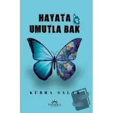 Hayata Umutla Bak