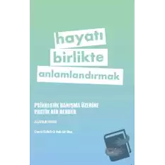 Hayatı Birlikte Anlamlandırmak