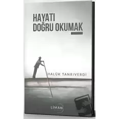 Hayatı Doğru Okumak