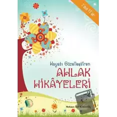 Hayatı Güzelleştiren Ahlak Hikayeleri - 2