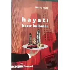 Hayatı Hazır Bulanlar