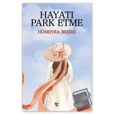 Hayatı Park Etme