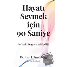 Hayatı Sevmek için 90 Saniye