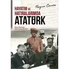 Hayatım ve Hatıralarımda Atatürk