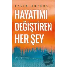 Hayatımı Değiştiren Her Şey