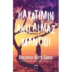 Hayatımın Akılalmaz Mantığı (Ciltli)