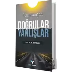 Hayatımızda Doğrular Yanlışlar