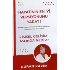 Hayatının En İyi Versiyonunu Yarat – Kişisel Gelişim Aslinda Nedir ?