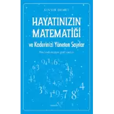 Hayatınızın Matematiği ve Kaderinizi Yöneten Sayılar