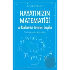 Hayatınızın Matematiği ve Kaderinizi Yöneten Sayılar