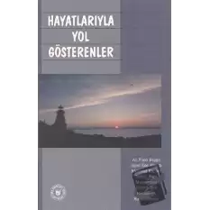 Hayatlarıyla Yol Gösterenler