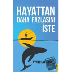 Hayattan Daha Fazlasını İste