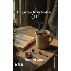 Hayattan Kısa Notlar (1)