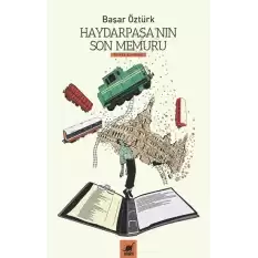 Haydarpaşanın Son Memuru