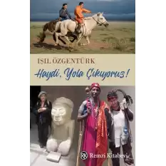 Haydi Yola Çıkıyoruz!