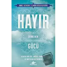 Hayır Demenin Gücü