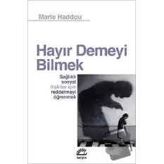 Hayır Demeyi Bilmek