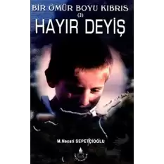 Hayır Deyiş- Bir Ömür Boyu Kıbrıs 2