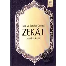 Hayır ve Bereket Çeşmesi Zekat