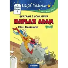 Haylaz Adam Okul Gezisinde (2. Kitap)