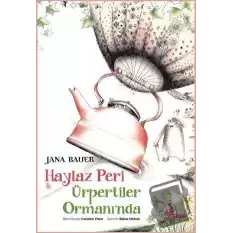 Haylaz Peri Ürpertiler Ormanında