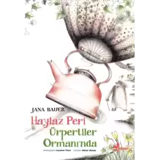 Haylaz Peri Ürpertiler Ormanında