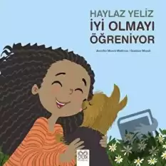 Haylaz Yeliz İyi Olmayı Öğreniyor