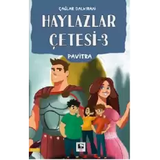 Haylazlar Çetesi -3  Pavitra Yazarı