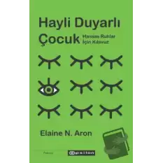 Hayli Duyarlı Çocuk