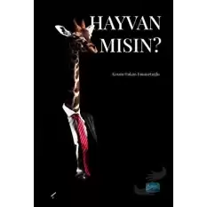 Hayvan Mısın?