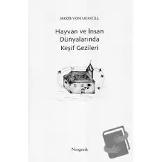 Hayvan ve İnsan Dünyalarında Keşif Gezileri