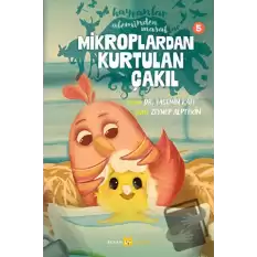 Hayvanlar Aleminden Masallar - 5 Mikroplardan Kurtulan Çakıl