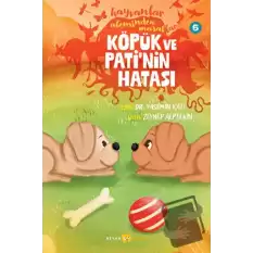 Hayvanlar Aleminden Masallar - 6 Köpük ve Patinin Hatası