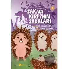 Hayvanlar Aleminden Masallar - 9 Şakacı Kirpinin Şakaları