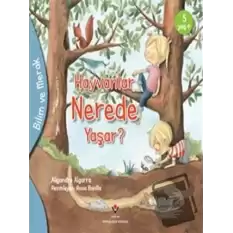 Hayvanlar Nerede Yaşar? - Bilim ve Merak