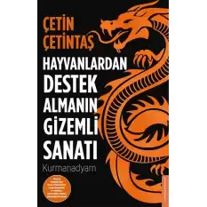 Hayvanlardan Destek Almanın Gizemli Sanatı