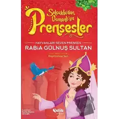 Hayvanları Çok Seven Prenses - Rabia Gülnuş Sultan