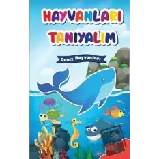 Hayvanları Tanıyalım - Deniz Hayvanları