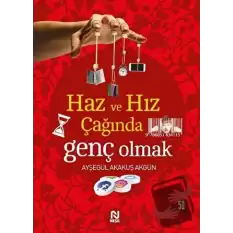 Haz ve Hız Çağında Genç Olmak