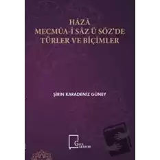 Haza Mecmua-i Saz ü Söz’de Türler ve Biçimler