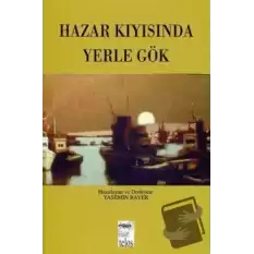 Hazar Kıyısında Yerle Gök